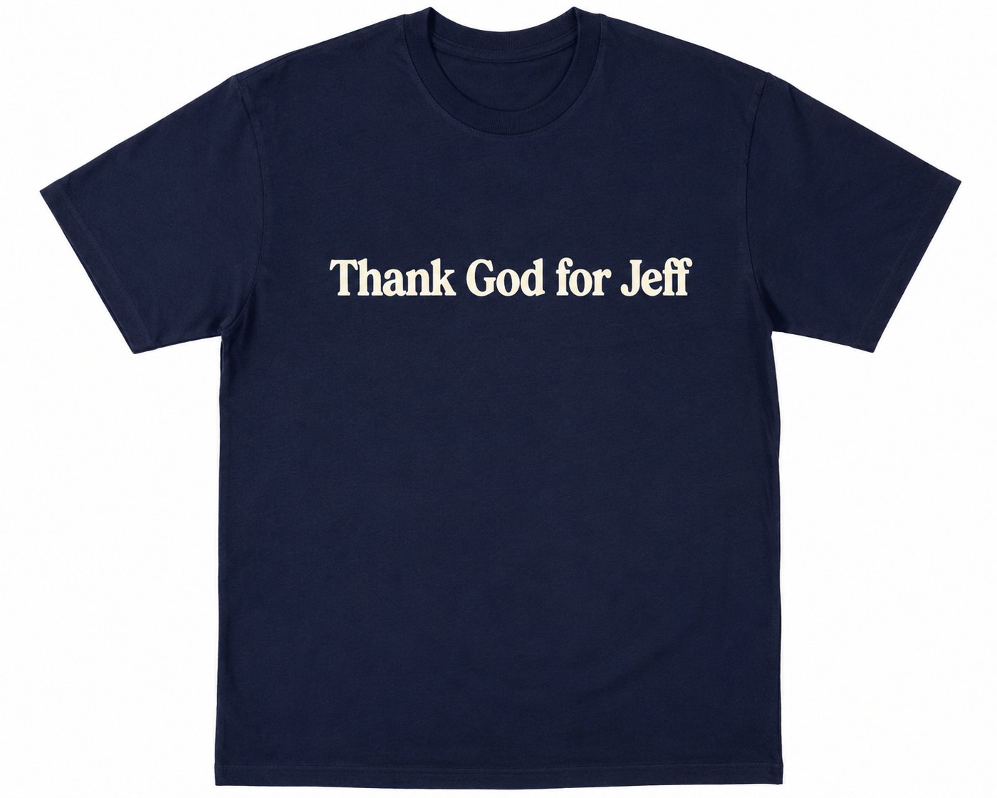 Navy 'Thank God for Jeff' t-shirt made in appreciation of Jeff Hunkeler